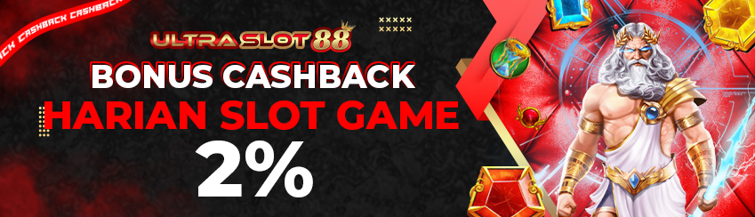 CASHBACK HARIAN SLOT up to 2% !